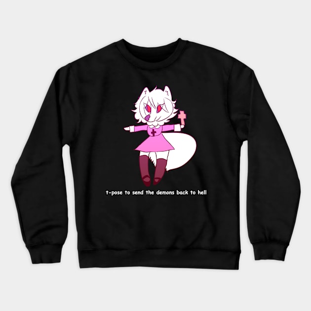 t-posing to the send the demons back to hell Crewneck Sweatshirt by jamloops